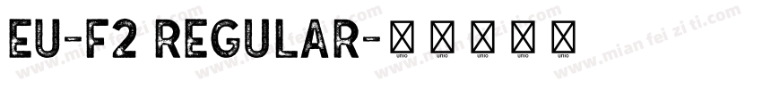 EU-F2 Regular字体转换